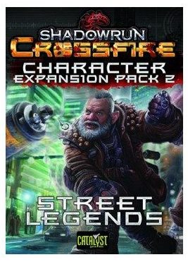 shadowrun crossfire character expansion pack 2 street legends