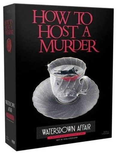 How to Host a Murder: The Watersdown Affair