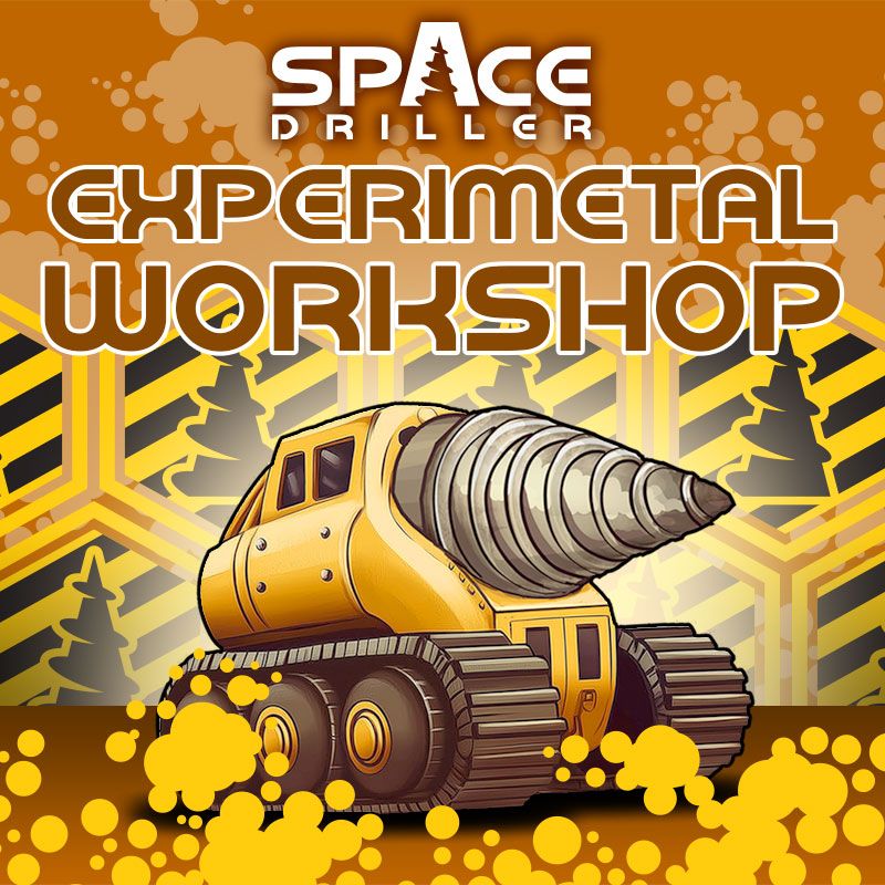 space driller experimetal workshop