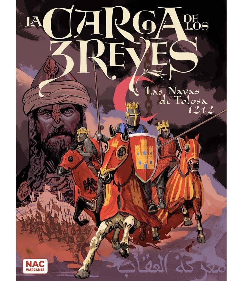 La Carga de los 3 Reyes - Las Navas de Tolosa 1212 (Segunda Edición)