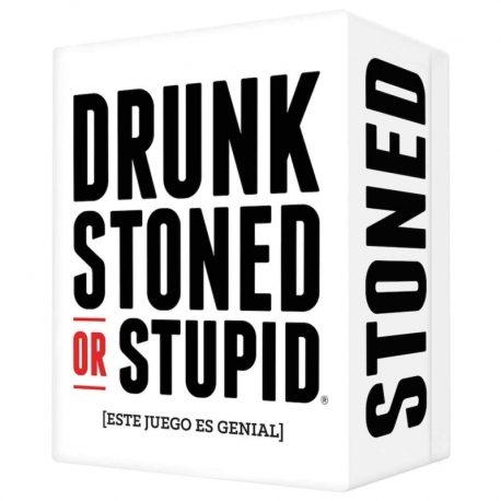 drunk stoned or stupid