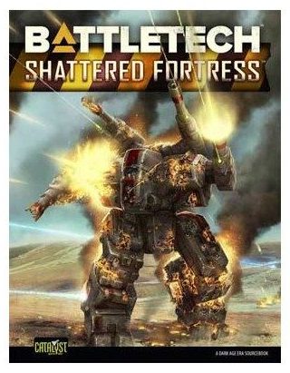 battletech shattered fortress